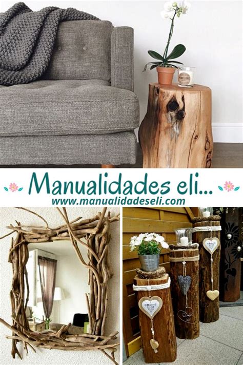 Ideas Elegantes Y Econ Micas Para Decorar Tu Casa Con Troncos Y