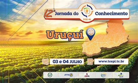 Uruçuí sedia dias 03 e 04 de Julho a XII Jornada do Conhecimento do TCE