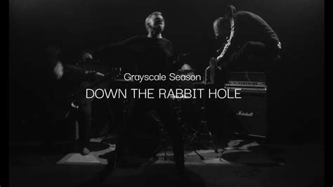 Grayscale Season Down The Rabbit Hole Official Music Video Youtube