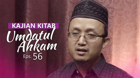 Kajian Kitab Umdatul Ahkam Ustadz Aris Munandar Eps 56 YouTube