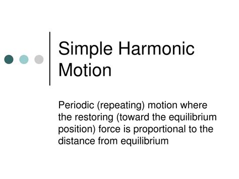 Ppt Simple Harmonic Motion Powerpoint Presentation Free Download