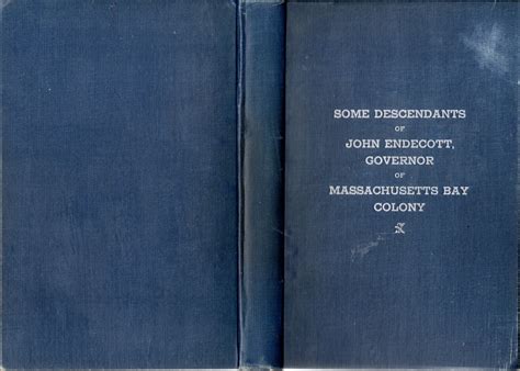 Some Descendants Of John Endecott Governor Of Mass Masssachusetts Bay Colony [signed By