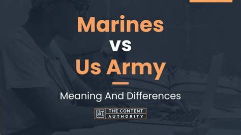 Marines vs Us Army: Meaning And Differences