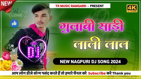 Gulabi Sadi Mor Lali Lal Lal New Thath Nagpuri Dj Song G