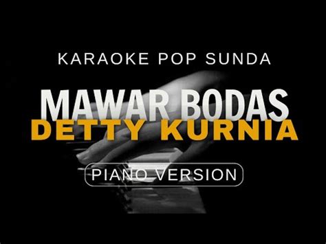 Karaoke Pop Sunda MAWAR BODAS Detty Kurnia Piano Version YouTube