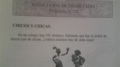 En Un Colegio Hay 345 Alumnos Sabiendo Que Hay El Doble De Chicos Que