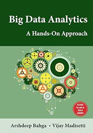 Big Data Analytics A Hands On Approach 9780996025577 Amazon