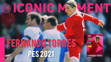 Iconic Fernando Torres PES 2021 EFootball Atef Ezaz YouTube