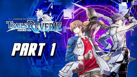 The Legend Of Heroes Trails Into Reverie Gameplay Walkthrough Part 1