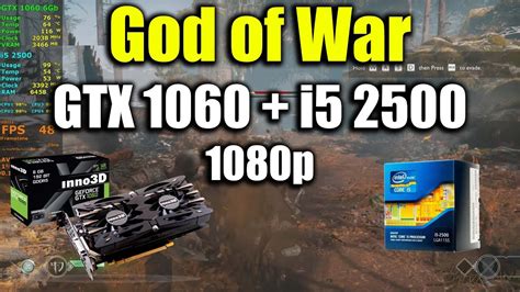 God Of War I5 2500 GTX 1060 1080p YouTube