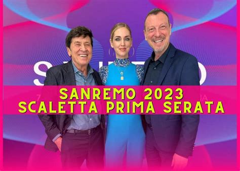 Sanremo 2023 Scaletta Prima Serata Minuto Per Minuto