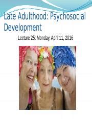 Psych 250 Lecture 25 Pptx Late Adulthood Psychosocial Development