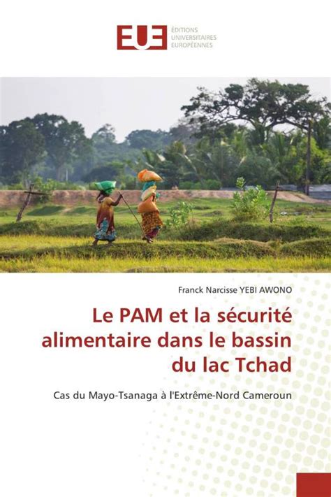 Le Pam Et La S Curit Alimentaire Dans Le Bassin Du Lac Tchad Franck