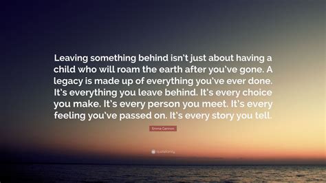 Emma Gannon Quote Leaving Something Behind Isnt Just About Having A