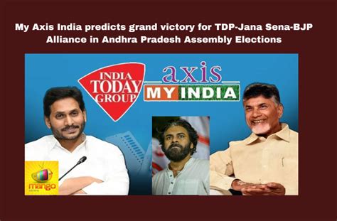 My Axis India Predicts Grand Victory For Tdp Jana Sena Bjp Alliance In