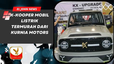 K Kooper Mobil Listrik Termurah Dari Kurnia Motors YouTube