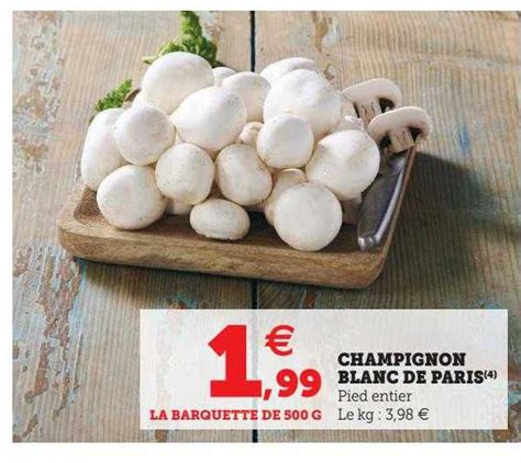 Promo Champignon Blanc De Paris Chez Hyper U Icatalogue Fr