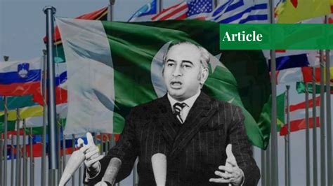 Foreign Policy Of Zulfikar Ali Bhutto Paradigm Shift