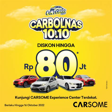 CARBOLNAS 10 10 Di CARSOME Ada Promo Apa Aja Ya Carsome Indonesia