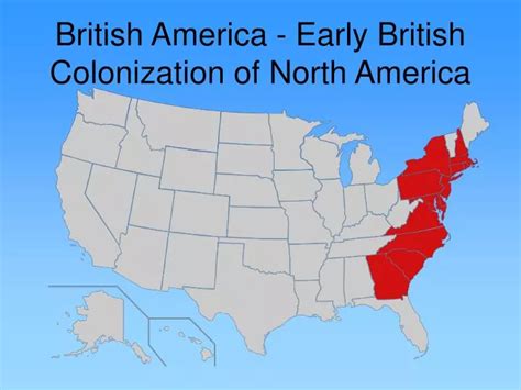 PPT - British America - Early British Colonization of North America PowerPoint Presentation - ID ...