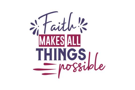 Faith Makes All Things Possible Quote SVG Cut Graphic By TheLucky