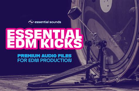 Essential Edm Kicks