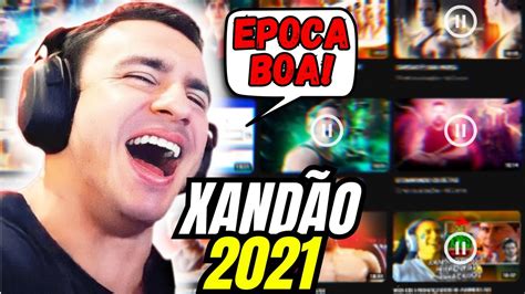 SUPER XANDÃO REAGINDO OS MELHORES MOMENTOS DO CANAL EM 2021 YouTube