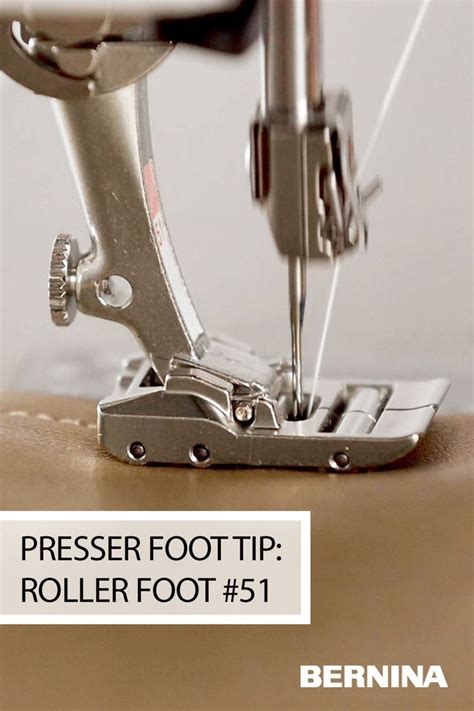 Presser Foot Tip Roller Foot Teaching Sewing Bernina Presser Feet