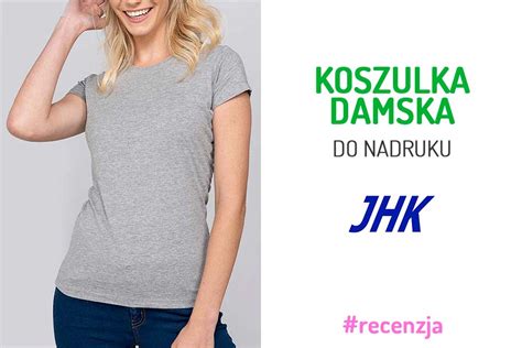 Koszulka Damska Do Nadruku Jhk Recenzja T Shirt Gallery