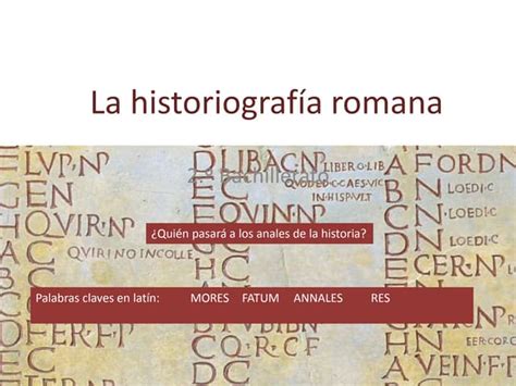 Esquema Sobre Historiografía Romana Ppt