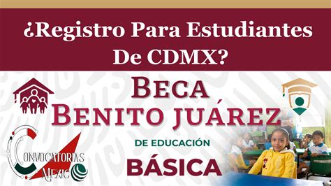 ≫ Beca Benito Juárez Educación Básica ¿cuándo Podrán Registrarse Los