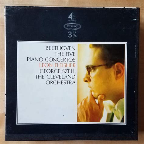 Ludwig Van Beethoven George Szell Leon Fleisher The Cleveland Orchestra The Five Piano