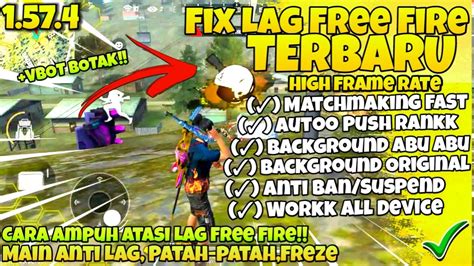 Fix Lag Free Fire Terbaru Config Ff No Lag Terbaru Cara