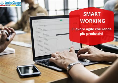 Smart Working Il Lavoro Agile Che Rende Pi Produttivi