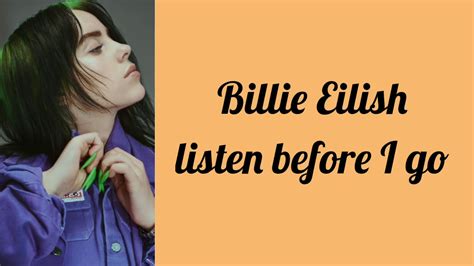 Billie Eilish Listen Before I Go Lyric Video YouTube