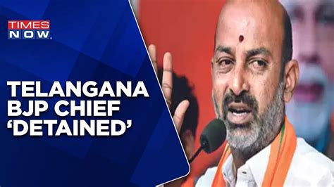 Telangana Bjp President Bandi Sanjay Allegedly Detained From His