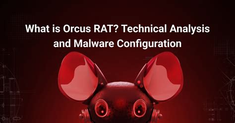 Orcus Rat Technical Malware Analysis And Configuration Extraction