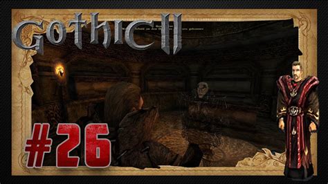 Gothic 2 DNdR Feuermagier 26 Wir Sprechen Mit Einem Geist Lets