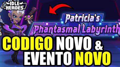 Idle Heroes Codigo Novo Heroi Novo E Spoilers Dos Novos Eventos