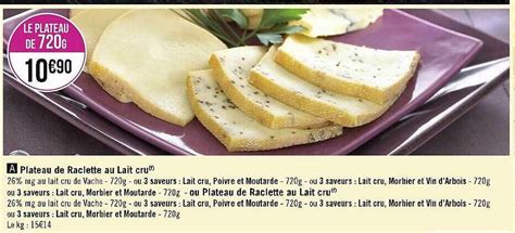 Promo Plateau De Raclette Au Lait Cru Ou Saveurs Lait Cru Poivre