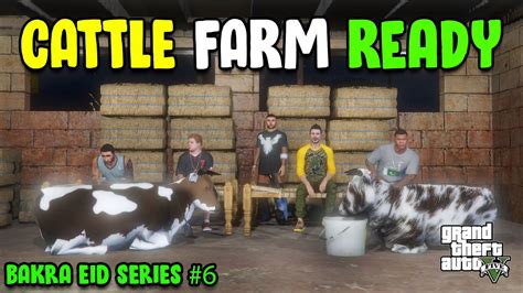 JIMMY AND AHMED CATTLE FARM IS READY BAKRA EID SERIES 6 GTA 5 MODS