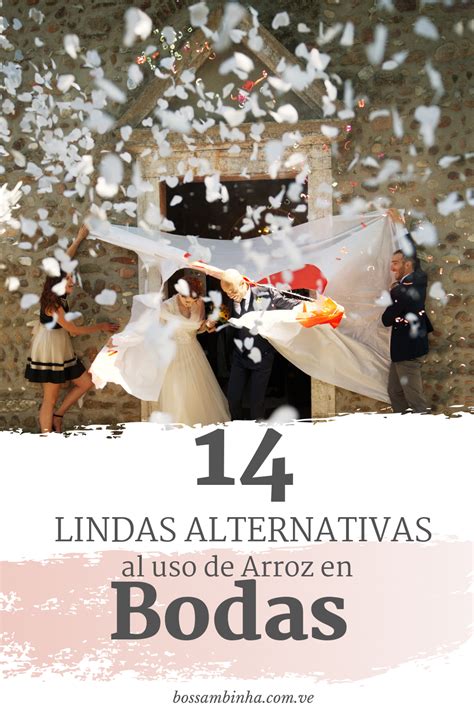 Lindas Y Originales Alternativas Al Arroz En Bodas Arroz