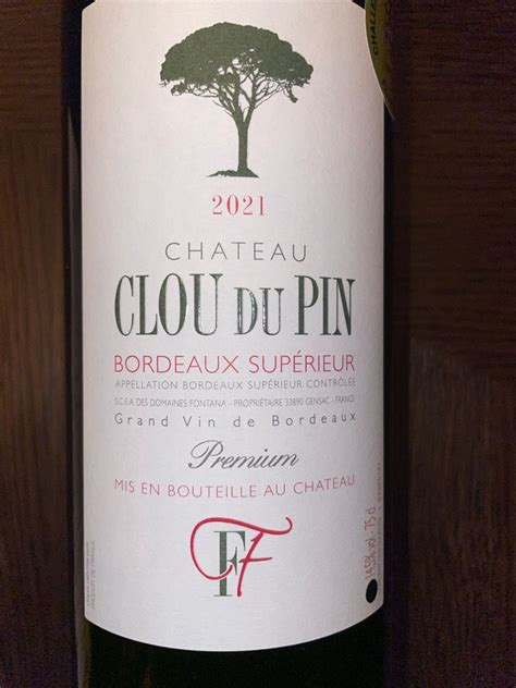 2021 Chateau Clou du Pin Premium France Bordeaux Bordeaux Supérieur