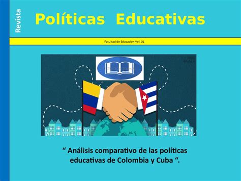 An Lisis Comparativo De Pol Ticas Educativas De Colombia Y Cuba