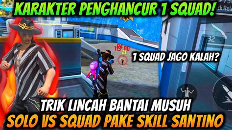 INGIN CEPAT PRO CARA LINCAH SOLO VS SQUAD PAKE SKILL SANTINO ALA PRO