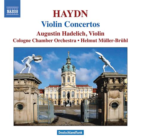 Haydn J Violin Concertos Hob Viia 1 3 4 Hadelich Classical Naxos