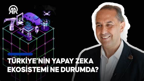 T Rkiye Retici Yapay Zekada D Nyada Ilk De T Rkiyenin Yapay Zeka