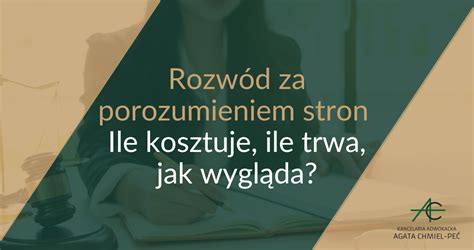 Rozwód za porozumieniem stron ile kosztuje ile trwa jak wygląda