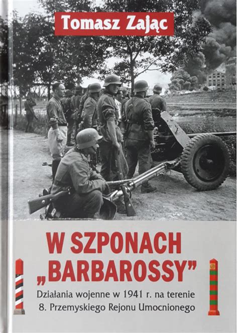 Stara Szuflada W Szponach Barbarossy Dzia Ania Wojenne W R Na