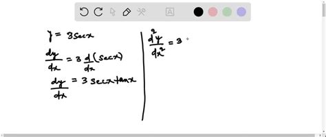 Solved The Second Derivative Of 3secx Is 3 Sec X 3tan Xsecx 3sec X 3tan X Sec X 3 Tan X